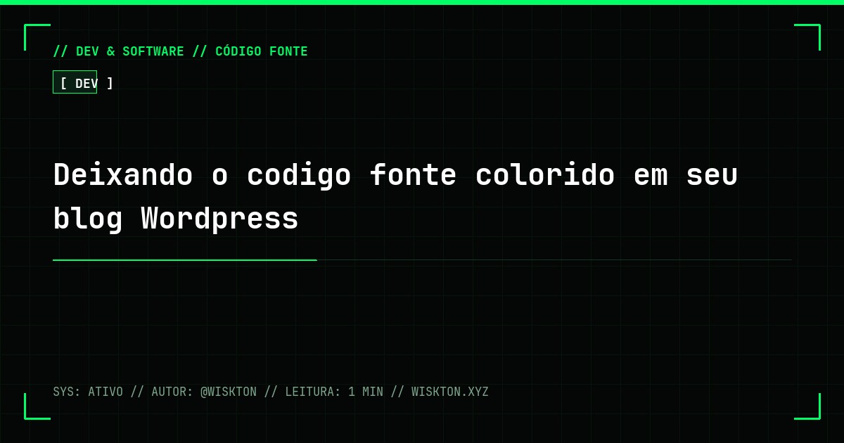 Deixando o codigo fonte colorido em seu blog Wordpress