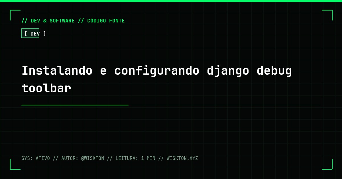 Instalando e configurando django debug toolbar