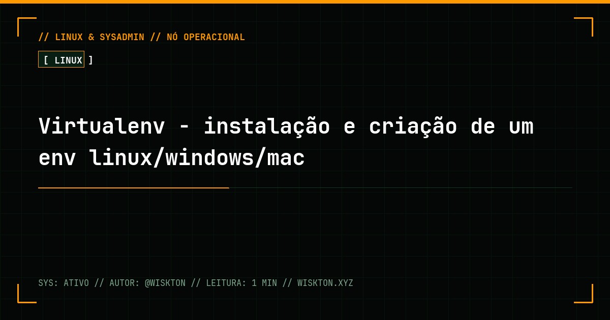 Virtualenv - instalação e criação de um env linux/windows/mac