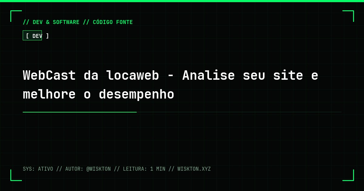 WebCast da locaweb - Analise seu site e melhore o desempenho